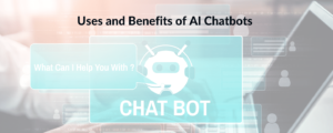 Benefits of AI Chatbots