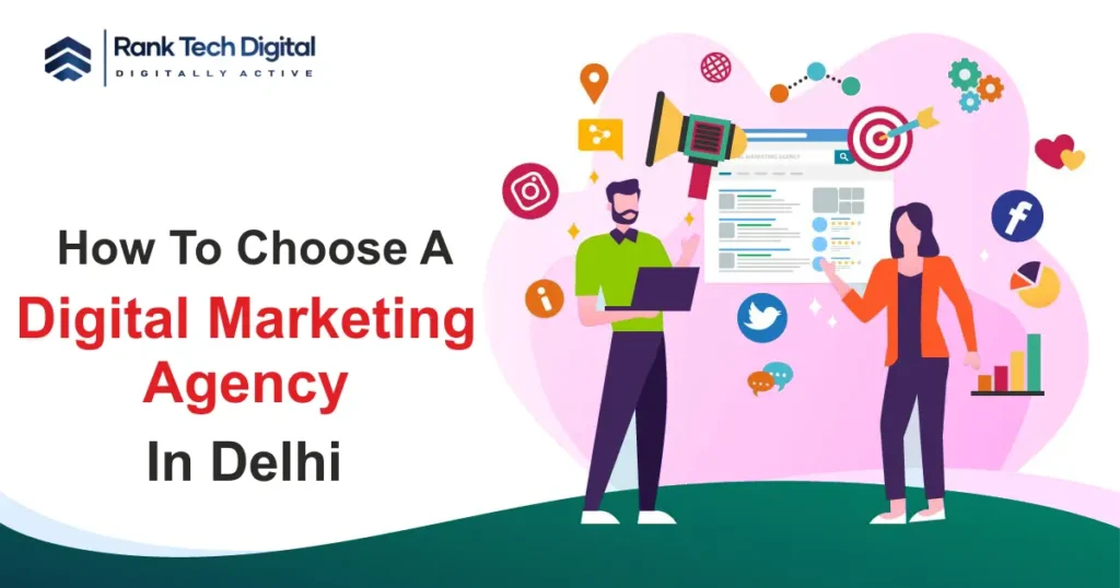 How To Choose a Digital Marketing Agency in Delhi?