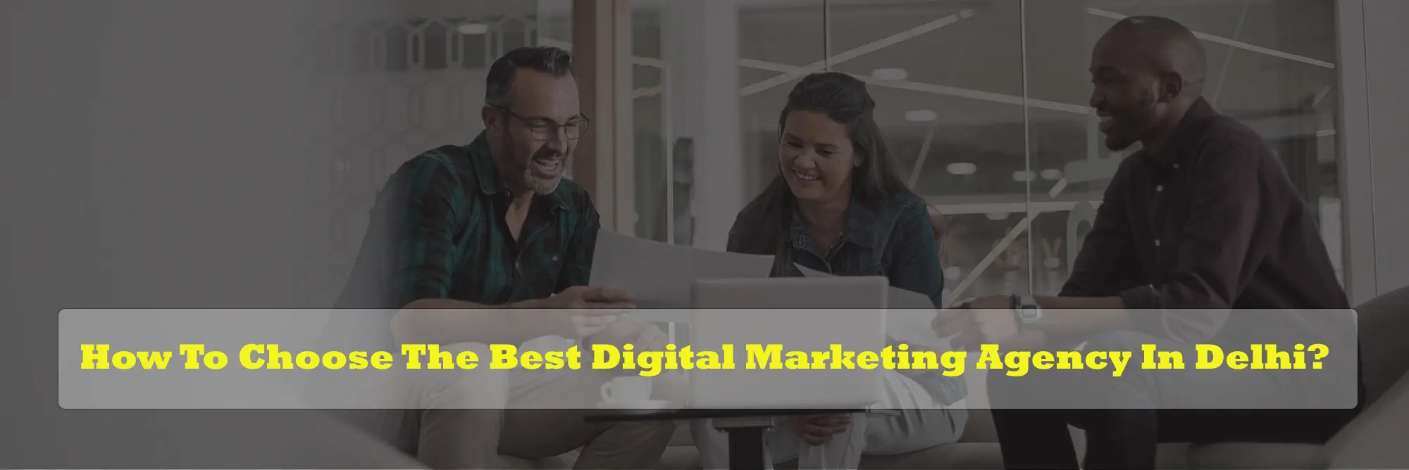 How To Choose The Best Digital Marketing Agency In Delhi? - rank tech digital